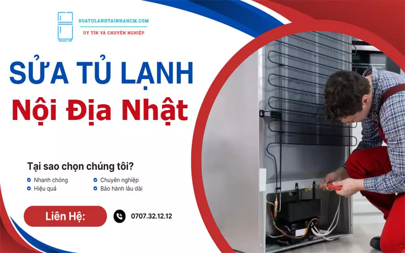 Sửa tủ lạnh nội địa Nhật