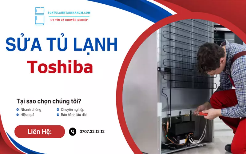 Sửa tủ lạnh Toshiba