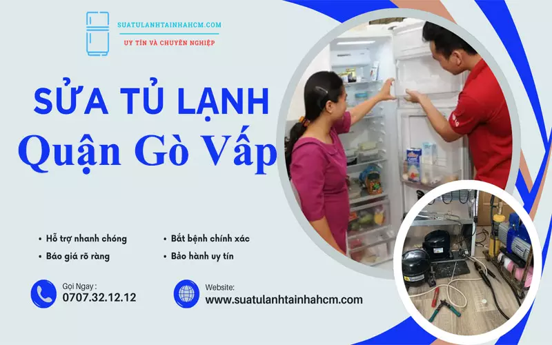 Sửa tủ lạnh quận Gò Vấp
