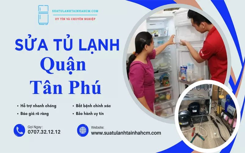 Sửa tủ lạnh quận Tân Phú