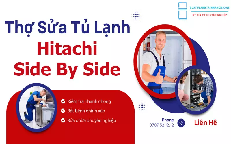Thợ Sửa Tủ Lạnh Hitachi Side By Side