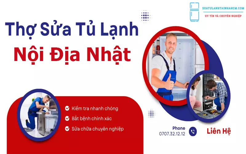 Thợ Sửa Tủ Lạnh Nội Địa Nhật