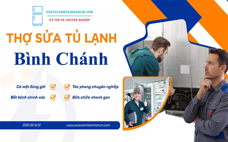 Thợ sửa tủ lạnh Bình Chánh