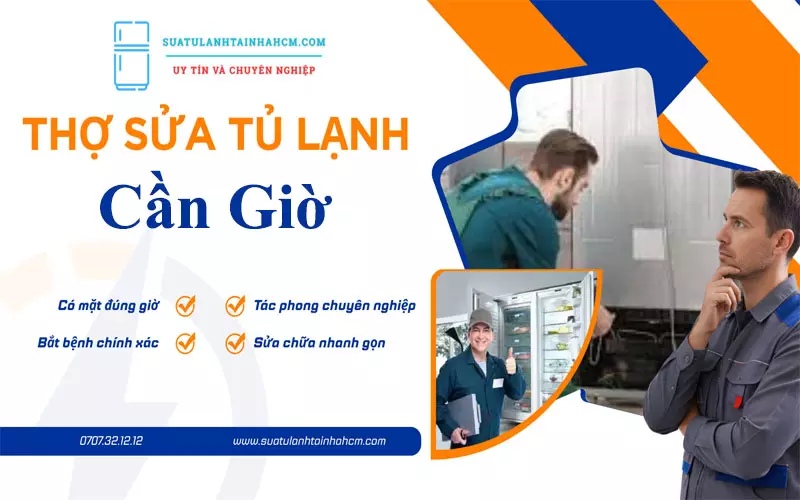 Thợ sửa tủ lạnh Cần Giờ